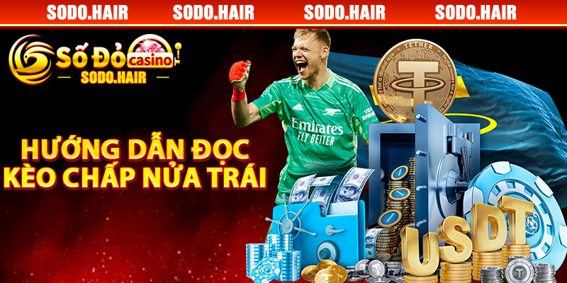 Hướng Dẫn Đọc Kèo Chấp Nửa Trái