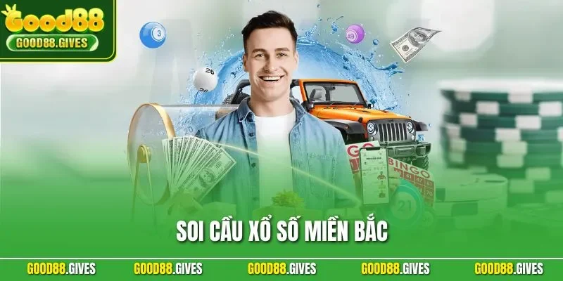 Soi Cầu Xổ Số Miền Bắc | Phương Pháp Phân Tích Hiệu Quả